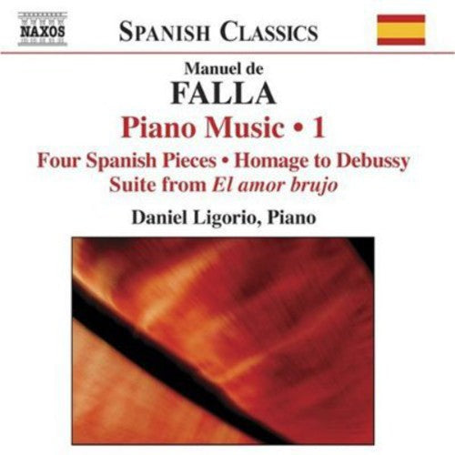 Spanish Classics - Falla: Piano Music Vol 1/ Daniel Ligorio