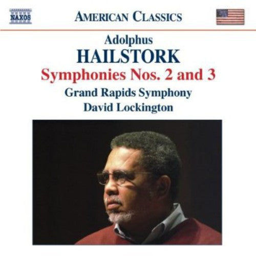 American Classics - Hailstork: Symphonies No 2 & 3