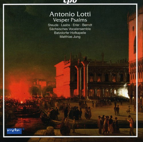 Antonio Lotti: Vesper Psalms / Jung, Steude, Laabs, Et Al