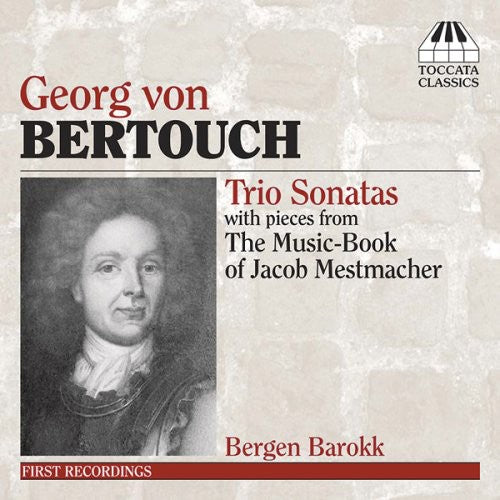 BERTOUCH: Trio Sonatas / SELECTIONS FROM THE MUSIC BOOK OF J