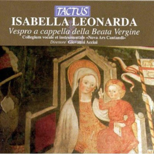 Leonarda: Vespro A Cappella Della Beata Vergine / Acciai