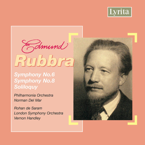 Rubbra: Symphonies 6 & 8, Soliloquy / Saram, Del Mar, Handley