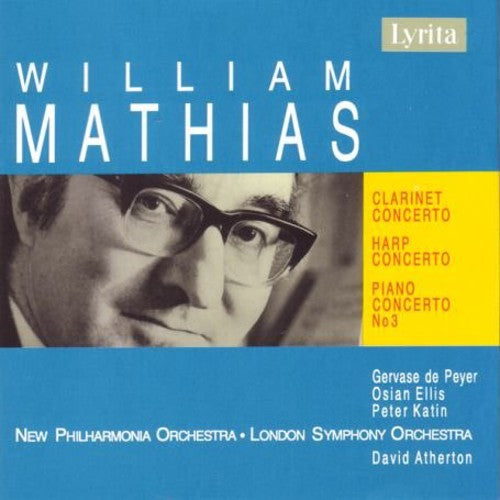 Mathias: Clarinet Concerto, Harp Concerto, Piano Concerto
