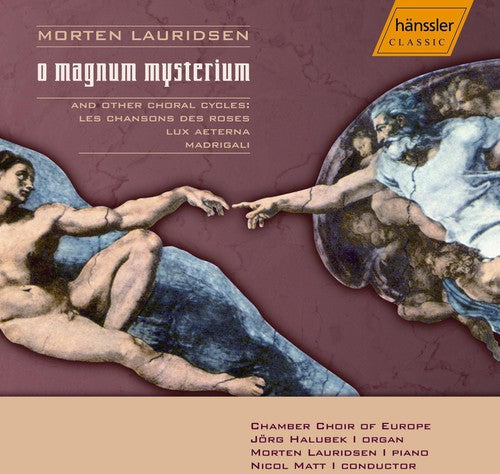 Lauridsen: O Magnum Mysterium / Matt, Europe Chamber Choir