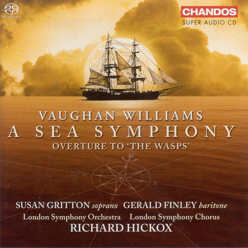 Vaughan Williams: A Sea Symphony, Wasps Overture / Hickox, London Symphony & Chorus