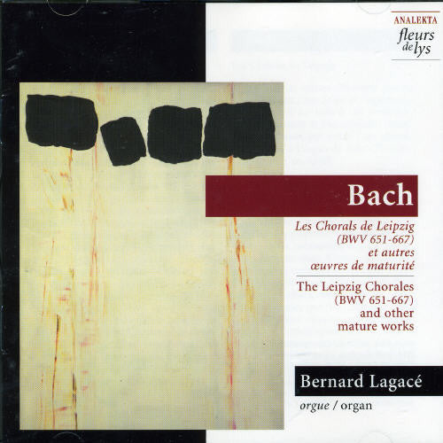 Bach: The Leipzig Chorales, Etc / Bernard Lagace