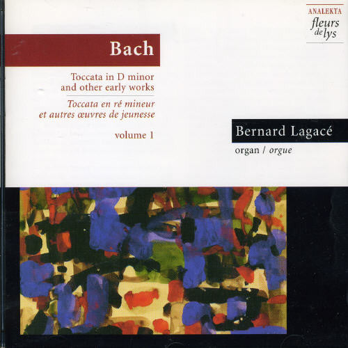 Bach: Toccata In D Minor, Etc Vol 1 / Bernard Lagacé