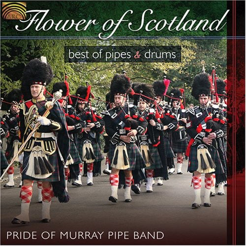 Pride of Murray Pipe Band: Flower of Scotland - Best of Pipe