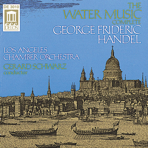 Handel: Water Music / Schwarz, Los Angeles Co