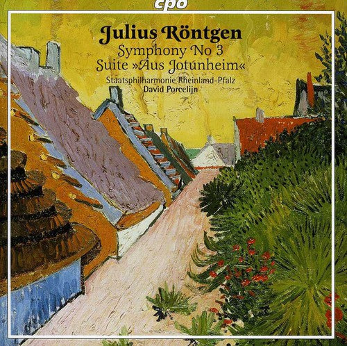 Rontgen: Symphony No 3, Aus Jotunheim Suite / Porcelijn, Rheinland-Pfalz State Philharmonic