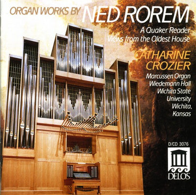 Rorem, N.: Quaker Reader (A) / Views From the Oldest House