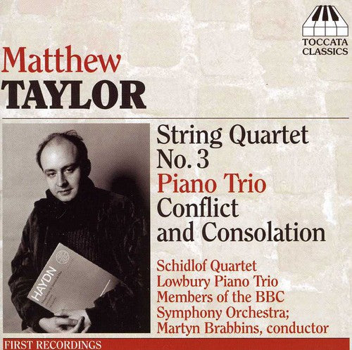 Taylor: Piano Trio / String Quartet / Conflict And Consolati