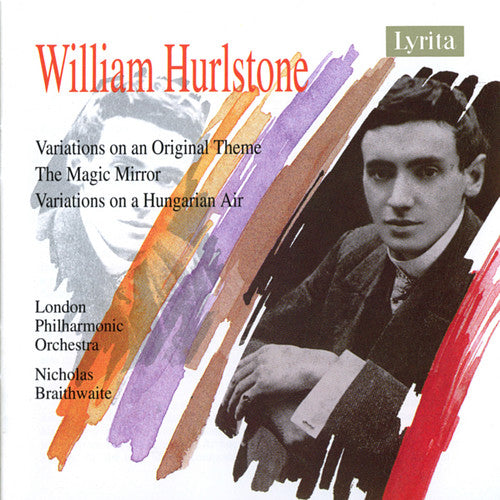 Hurlstone: Variations, Magic Mirror Suite / Braithwaite