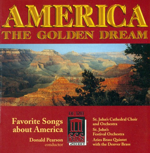 America - The Golden Dream / Pearson, St. John's Choir