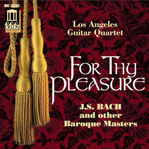 For Thy Pleasure / Los Angeles Guitar Quartet