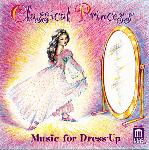 CLASSICAL PRINCESS - Music for Dress-Up