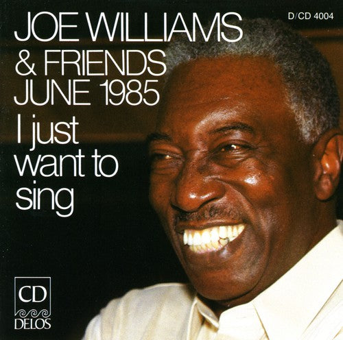 WILLIAMS, Joe: Joe Williams and Friends, June 1985 - I Just