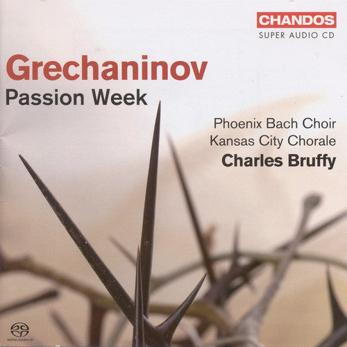 Grechaninov: Passion Week / Bruffy, Et Al