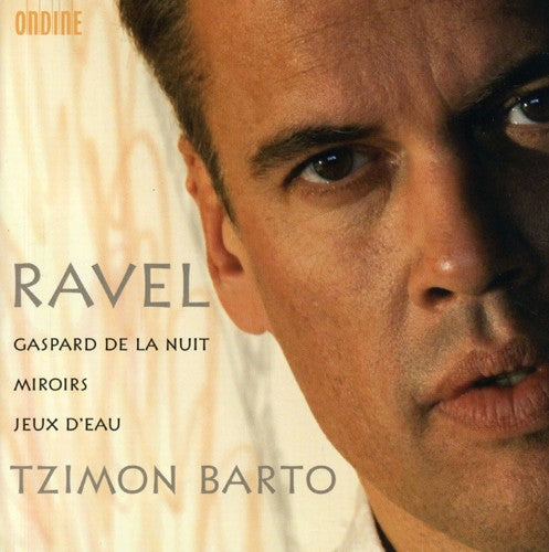 Ravel: Works for Solo Piano / Barto