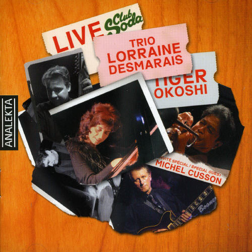 LORRAINE DESMARAIS TRIO / OKOSHI, Tiger: Live Club Soda