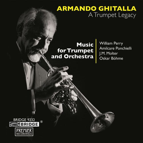 Ghitalla, Armando: A Trumpet Legacy