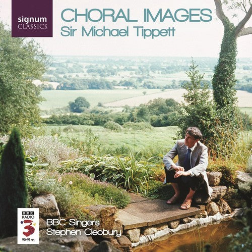 Tippett - Choral Images / Cleobury, Bbc Singers