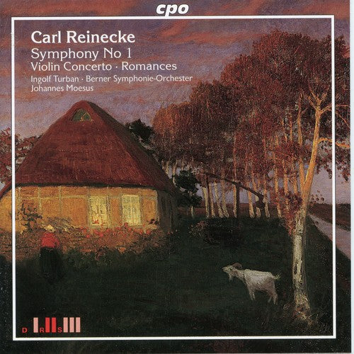 Reinecke: Symphony No 1, Violin Concerto, Romances