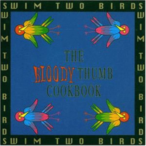 The Bloody Thumb Cookbook