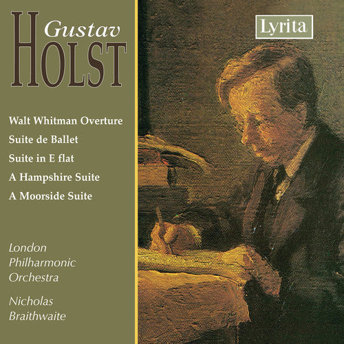 Holst: Walt Whitman Overture, Ballet Suite / Braithwaite