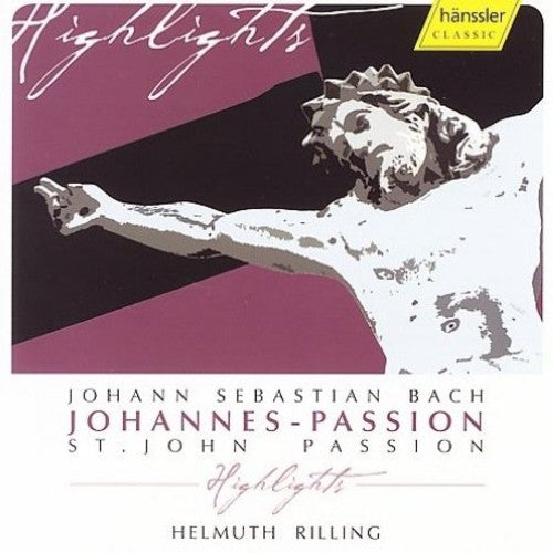 BACH, J.S.: St. John Passion, BWV 245 (Highlights)