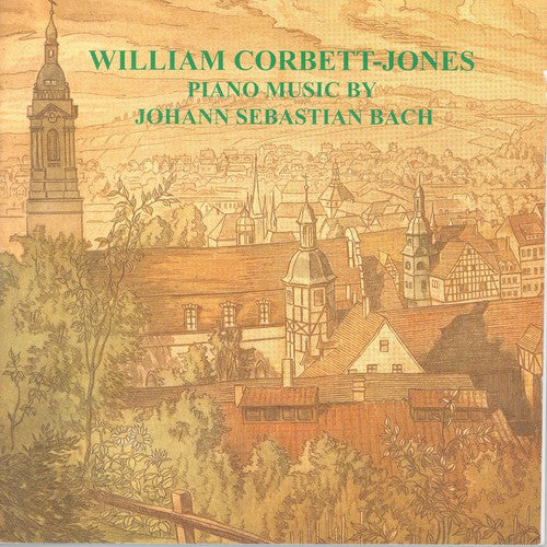 Piano Music By Johann Sebastian Bach / William Corbett-jones