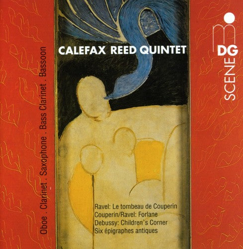 Ravel, Couperin, Debussy / Calefax Reed Quintet