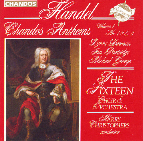 Handel: Chandos Anthems Vol 1 / Christophers, The Sixteen