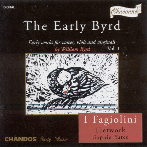 The Early Byrd Vol 1 / I Fagiolini, Fretwork, Sophie Yates