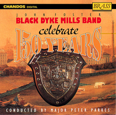 BLACK DYKE MILLS BAND: 150 Years of the Black Dyke Mills Ban