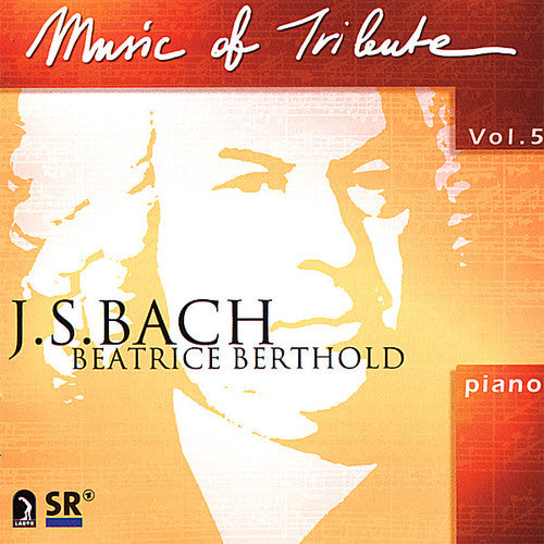 Music Of Tribute Vol 5 - Bach / Beatrice Berthold