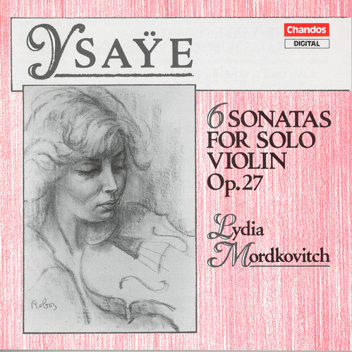 Ysaÿe: 6 Sonatas for Solo Violin, Op. 27