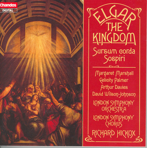Elgar: The Kingdom / Hickox, LSO