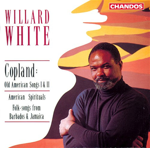 Copland: Old American Songs I & Ii, Etc / Willard White