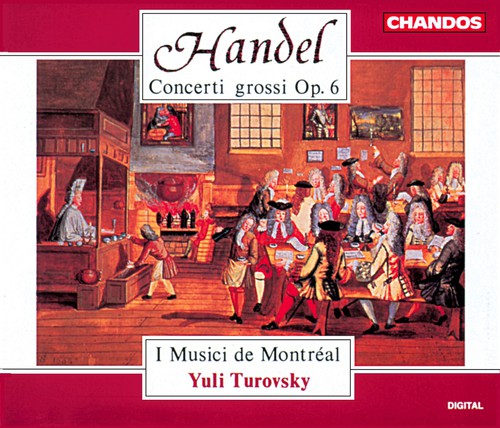 Handel: Concerti Grossi Op 6 / Turovsky, Musici De Montreal