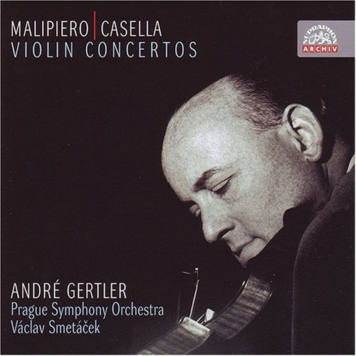 Malipiero, Casella: Violin Concertos / Gertler, Smetácek