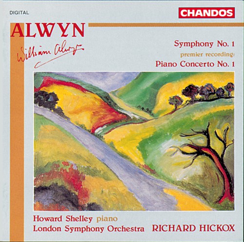 Alwyn: Symphony No 1, Etc / Hickox, Shelley, London So