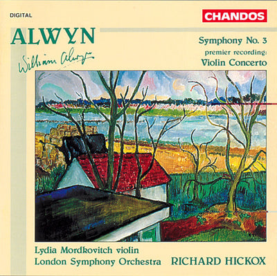 Alwyn: Symphony No 3, Violin Concerto / Mordkovitch, Hickox