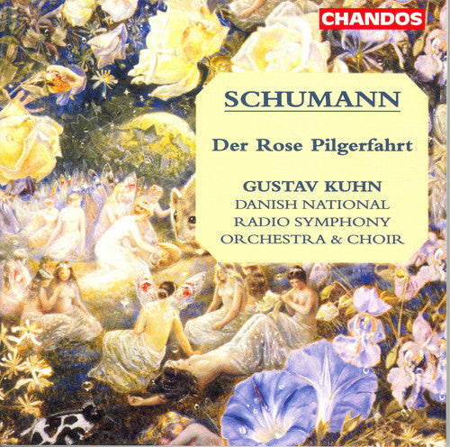 SCHUMANN: Der Rose Pilgerfahrt