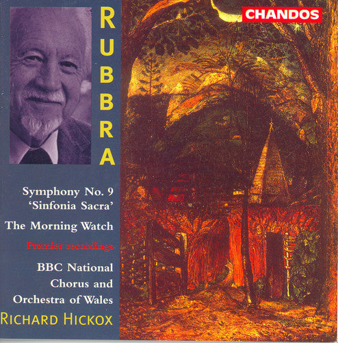 RUBBRA: Symphony No. 9, "Sinfonia Sacra" / The Morning Watch