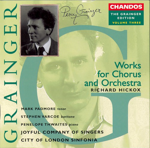 Grainger Edition, Vol. 3: Works for Chorus and Orchestra