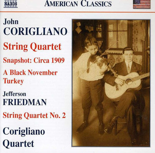 Snapshot: Circa 1909 / A Black November Turkey /
String Quartet (+FRIEDMAN)
