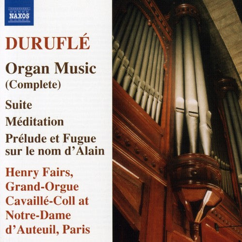 Duruflé: Complete Organ Music / Henry Fairs