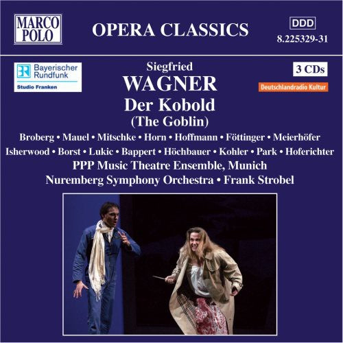Siegfried Wagner: Der Kobold / Strobel, Broberg, Horn, Et Al