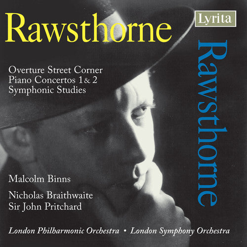 Rawsthorne: Overture, Piano Concertos / Braithwaite, Binns